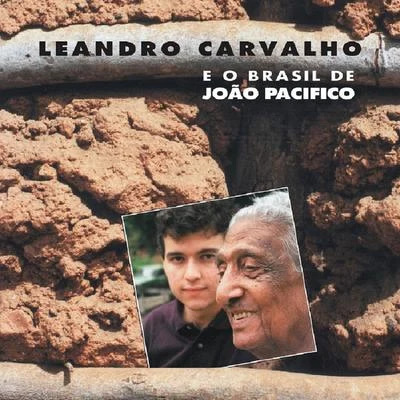 Leandro Carvalho e o Brasil de João Pacifico 專輯 Vittor Santos/Orquestra do Estado de Mato Grosso/Leandro Carvalho