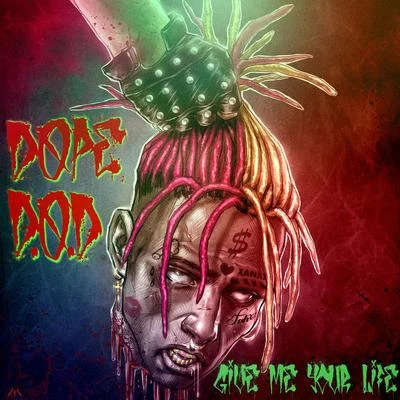 Give Me Your Life 專輯 Dope D.O.D.