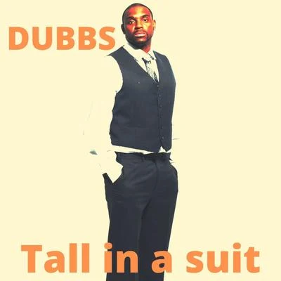 Tall in a Suit 專輯 Dubbs/RON ONEAL