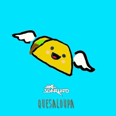 Quesaloupa 專輯 Jakik/Jake Sgarlato