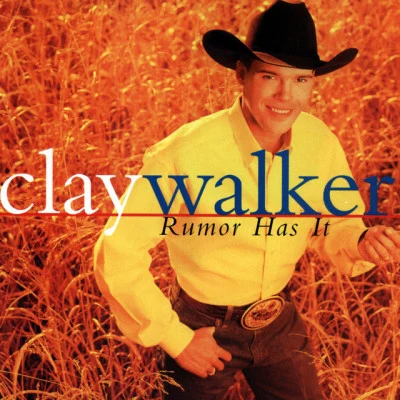 Rumor Has It 專輯 Clay Walker