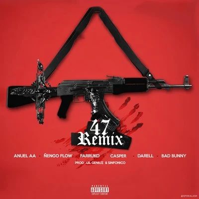 47 (Remix) 專輯 Anuel AA