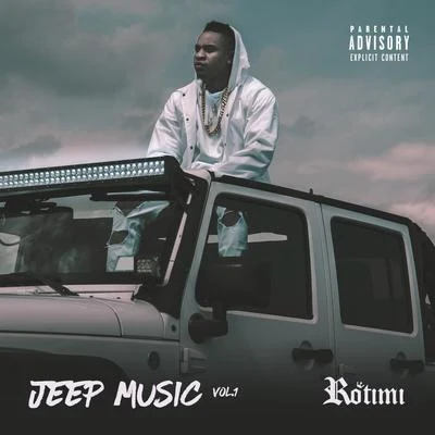 Jeep Music, Vol. 1 專輯 Rotimi