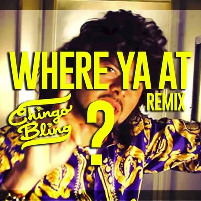 where ya at - single 專輯 Chingo Bling/Filero