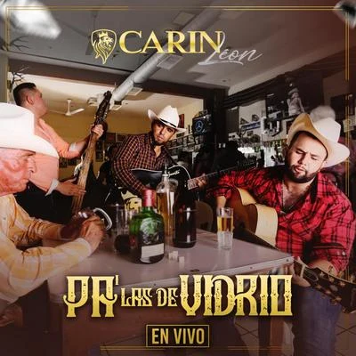 Pa Las De Vidrio "En Vivo" 專輯 Conjunto Primavera/Carin Leon