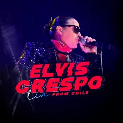 Elvis Crespo Live From Chile 專輯 Elvis Crespo/Grupo Mania