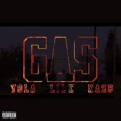 Gas (feat. Kashmoneyvibes, Lil E & Yola) 專輯 Lil E