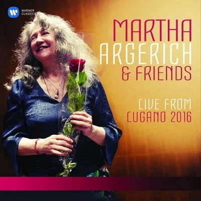 Martha ArgerichFrederic Chopin Martha Argerich and Friends Live from the Lugano Festival 2016