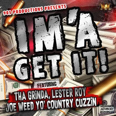 Ima Get It (feat. Tha Grinda & Lester Roy) 專輯 5050 Twin/Joe Weed