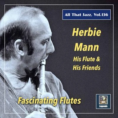 All That Jazz, Vol. 136: Herbie Mann – Fascinating Flutes 專輯 Florida All-State Symphonic Band/Sarah McKoin/Unknown Artist