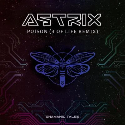 Astrix Poison (3 Of Life Remix)