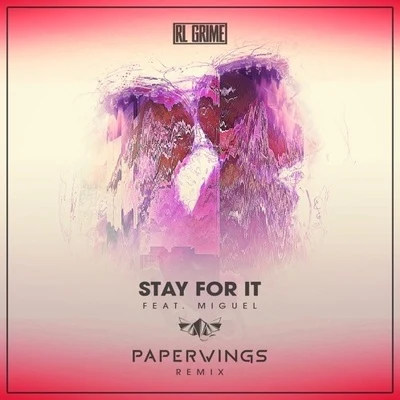 PaperwingsMickey ValenFeli Ferraro Stay For It (Paperwings Flip)