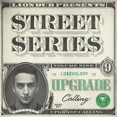 UpgradeDominator Liondub Street Series, Vol. 09: Calling