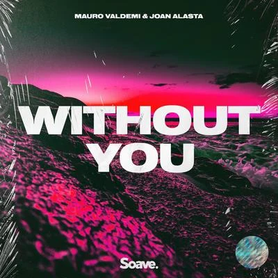 Without You 專輯 Mauro Valdemi/Sander W./Fabriqu3 En France