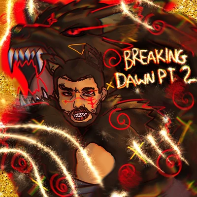 Breaking Dawn Pt 2 專輯 Lil Wop/RockStar Marqo/Kill Kody/CHXPO