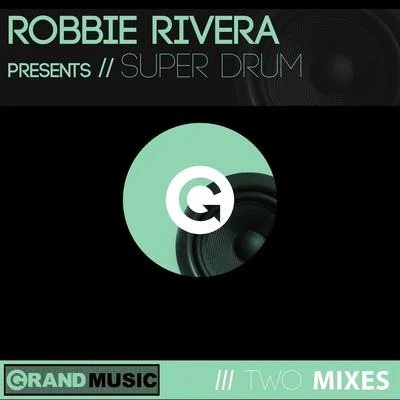 Super Drum 专辑 Jordan Kaahn/Robbie Rivera