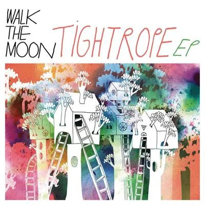 Tightrope EP 專輯 WALK THE MOON