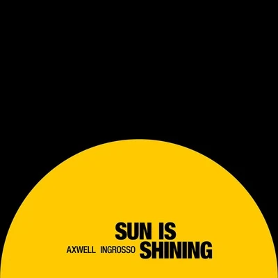 Sun Is Shining 專輯 Axwell Λ Ingrosso