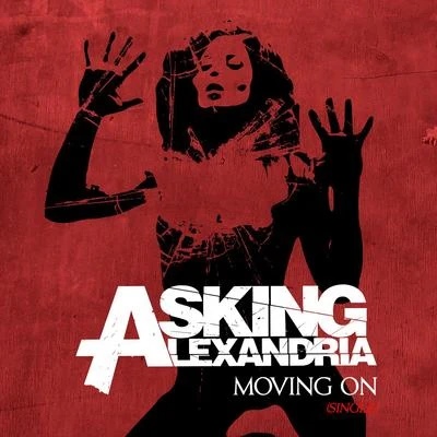 Moving On 专辑 Asking Alexandria