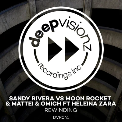 Rewinding (feat. Heleina Zara) [Sandy Riveras Chocolate Mash Up] 專輯 Sandy Rivera/Russoul/Martijn Ten Velden