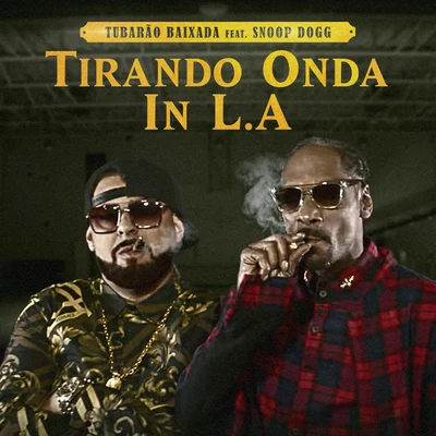 Tirando Onda in L.A. 專輯 Dj Cia/Rio Santana/Tubarão Baixada