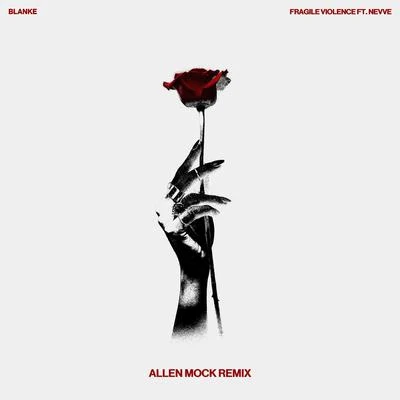 Nevve Fragile Violence (Allen Mock Remix)