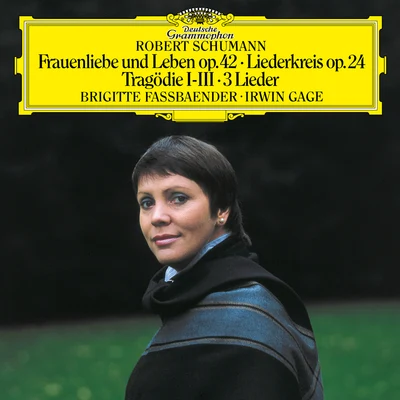 Schumann: Frauenliebe und -leben, Op. 42; Tragödie, Op. 64, No. 3; Liederkreis, Op.24; 4 Gesänge, Op.142 專輯 Brigitte Fassbaender