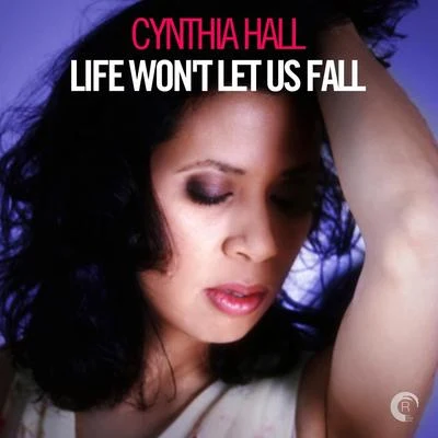 Cynthia HallFirst Effect Life Wont Let Us Fall