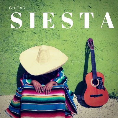 Guitar Siesta 專輯 Relaxing Acoustic Guitar/Romantic Relaxing Guitar Instrumentals/Guitar Instrumentals