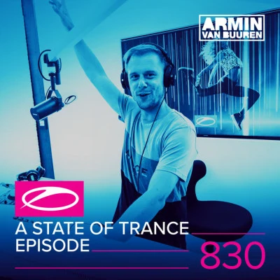 A State Of Trance Episode 830 專輯 Armin van Buuren ASOT Radio