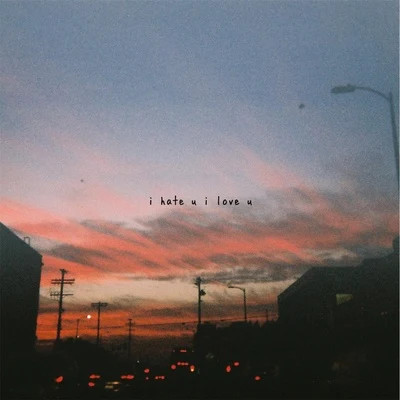 i hate u i love u 專輯 Yianex/Olivia OBrien