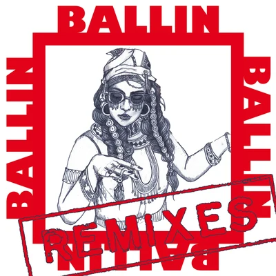 Ballin (Remixes) 專輯 Bibi Bourelly