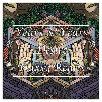 Desire (Naxsy Remix) 專輯 Naxsy