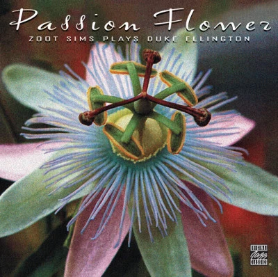 Passion Flower - Zoot Sims Plays Duke Ellington 专辑 Gene Allen/Zoot Sims/Mel Lewis/Eddie Costa