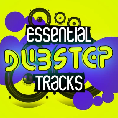 Essential Dubstep Tracks 专辑 Dubstep