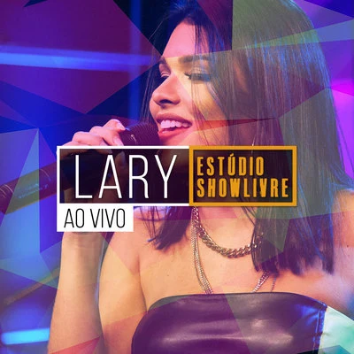 Lary no Estúdio Showlivre, Vol. 2 (Ao Vivo) 專輯 Cammie/Lary