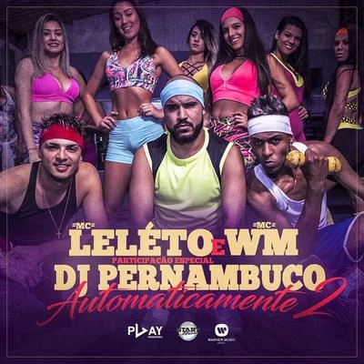 Automaticamente 2 (Participação especial DJ Pernambuco) 專輯 MC Leleto