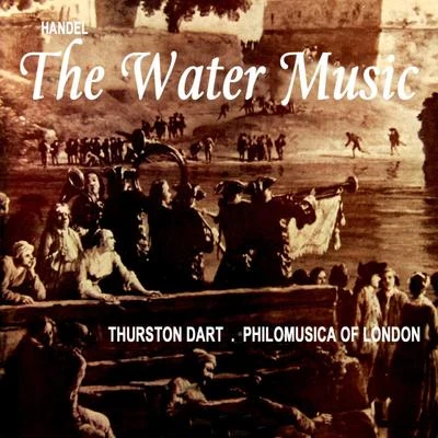 Handel: The Water Music 專輯 Philomusica of London