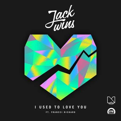 I Used To Love You 專輯 Jack Wins/Dave Winnel