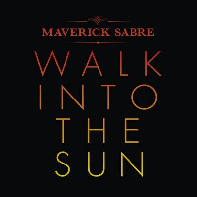 Walk Into The Sun (Remixes) 專輯 Maverick Sabre