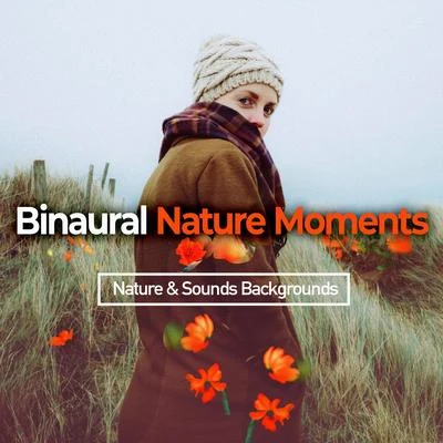 Binaural Nature Moments 專輯 Nature & Sounds Backgrounds