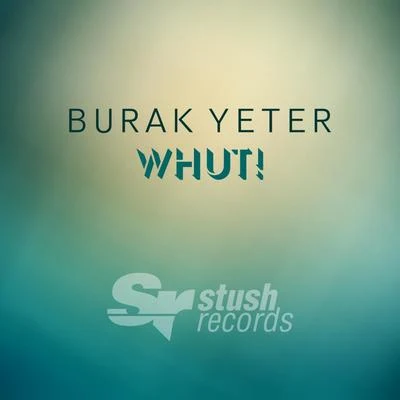 Whut! 專輯 Burak Yeter