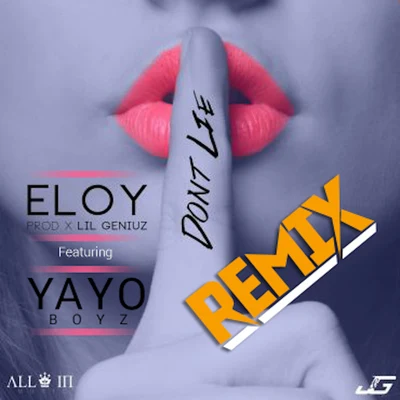 Dont Lie(Remix) 專輯 Eloy/Gemex Musix