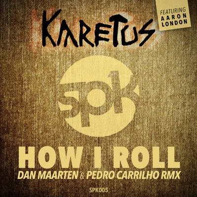 How I Roll (Dan Maarten & Pedro Carrilho Remix) 專輯 Dr. Who/karetus