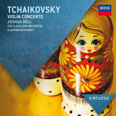 Joshua BellAcademy of St. Martin in the FieldsSir Neville Marriner Tchaikovsky: Violin Concerto