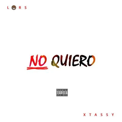 No Quiero (feat. Xtassy) 專輯 Blevia/Lors