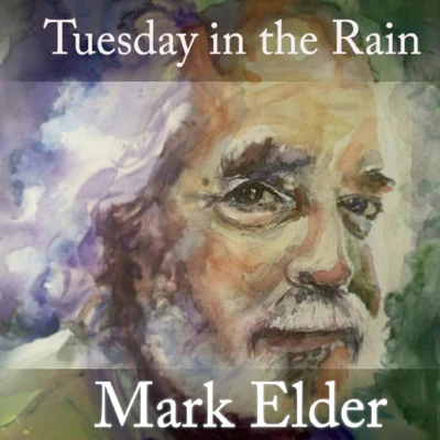 Tuesday in the Rain 專輯 Mark Elder