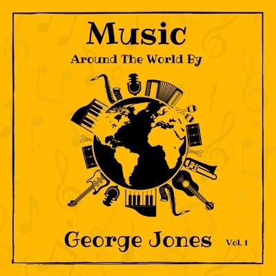 Music Around the World by George Jones, Vol. 1 專輯 George Jones