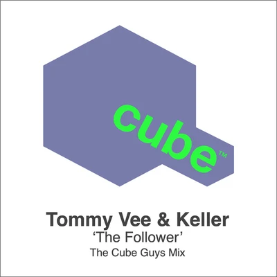 The Follower (The Cube Guys Mix) 专辑 Tommy Vee/Mauro Ferrucci/Keller