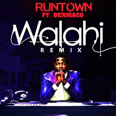 Walahi (Remix) 專輯 Runtown/Stormrex/M.I Abaga/Phyno